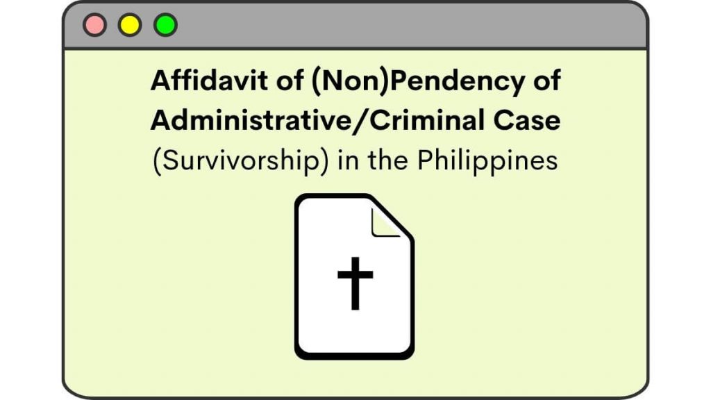 Affidavit of Pendency/Non-Pendency of Administrative/Criminal Case (survivorship)